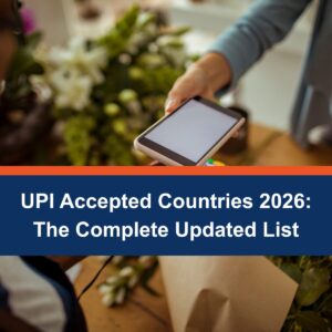UPI Accepted Countries 2026: The Complete Updated List